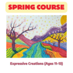 Spring course: Painting and mix media. EXPLORING CREATIVITY (AGES 11-13)​